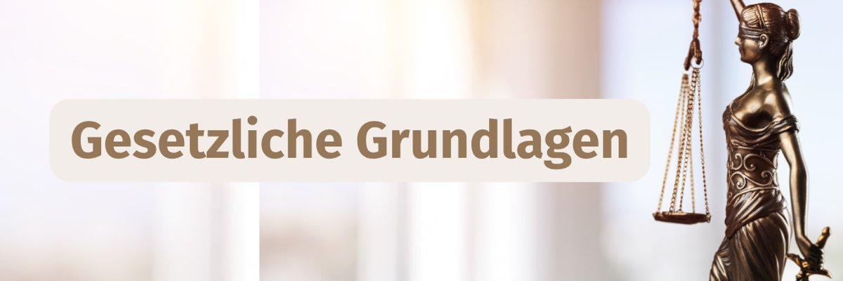 Banner Gesetzliche Grundlagen, Text mit Justitia